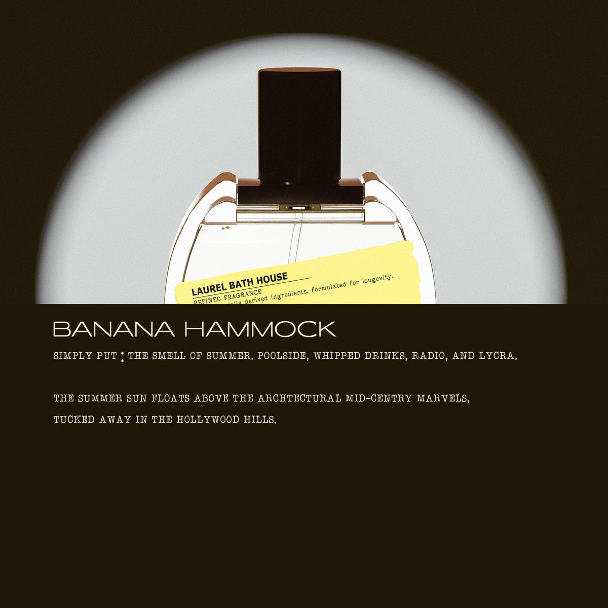 Laurel Bath House Banana Hammock scent description graphic: the smell of summer, poolside, whipped drinks and radio