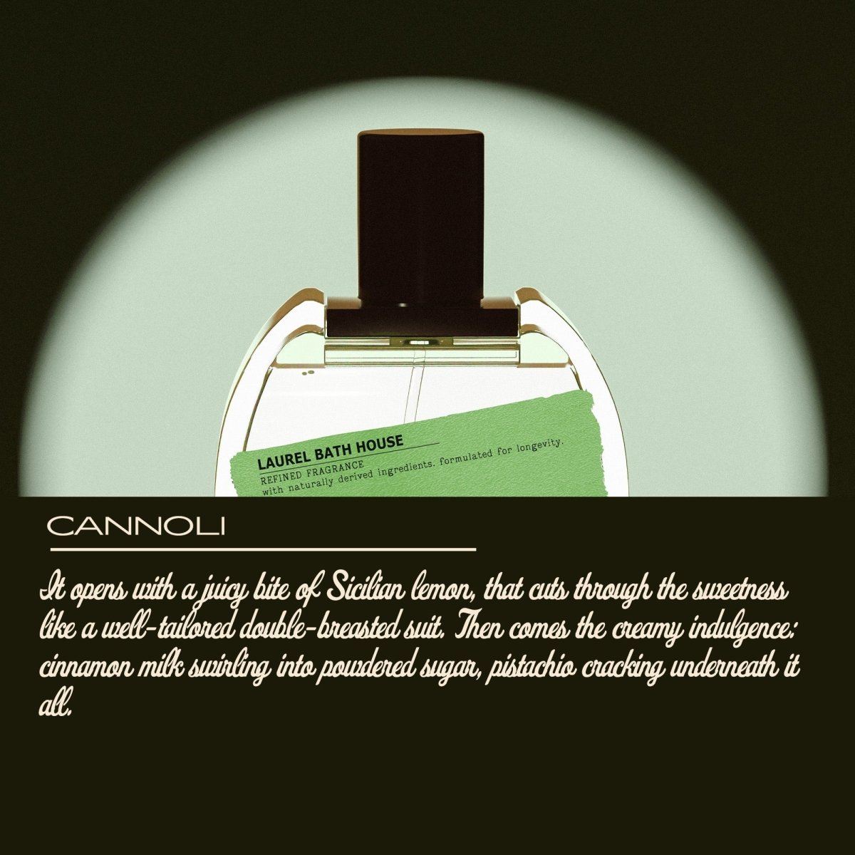 Cannoli Eau de Parfum Laurel Bath House