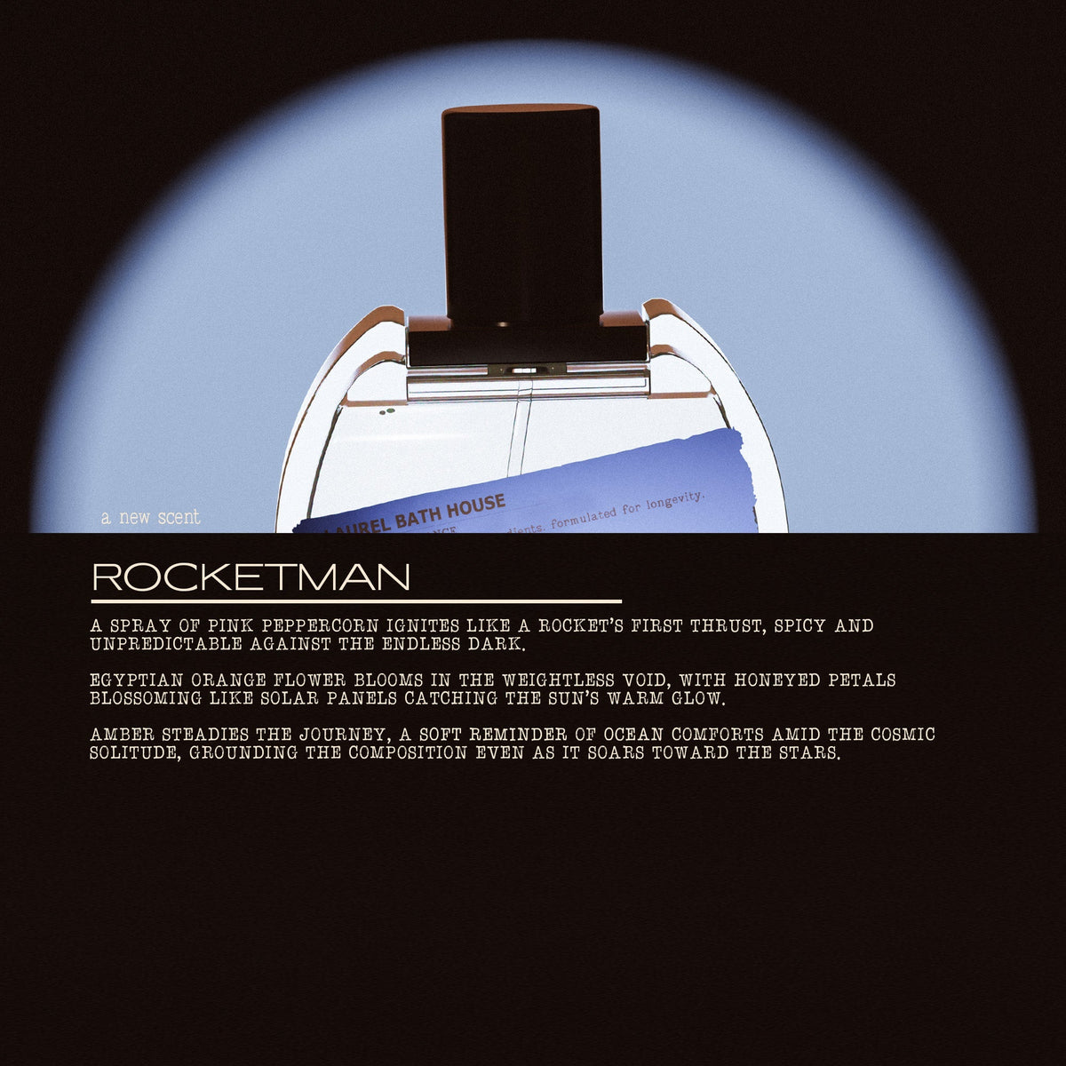 Laurel Bath House Rocket Man scent description graphic: a spray of pink peppercorn ignites like a rocket's first thrust
