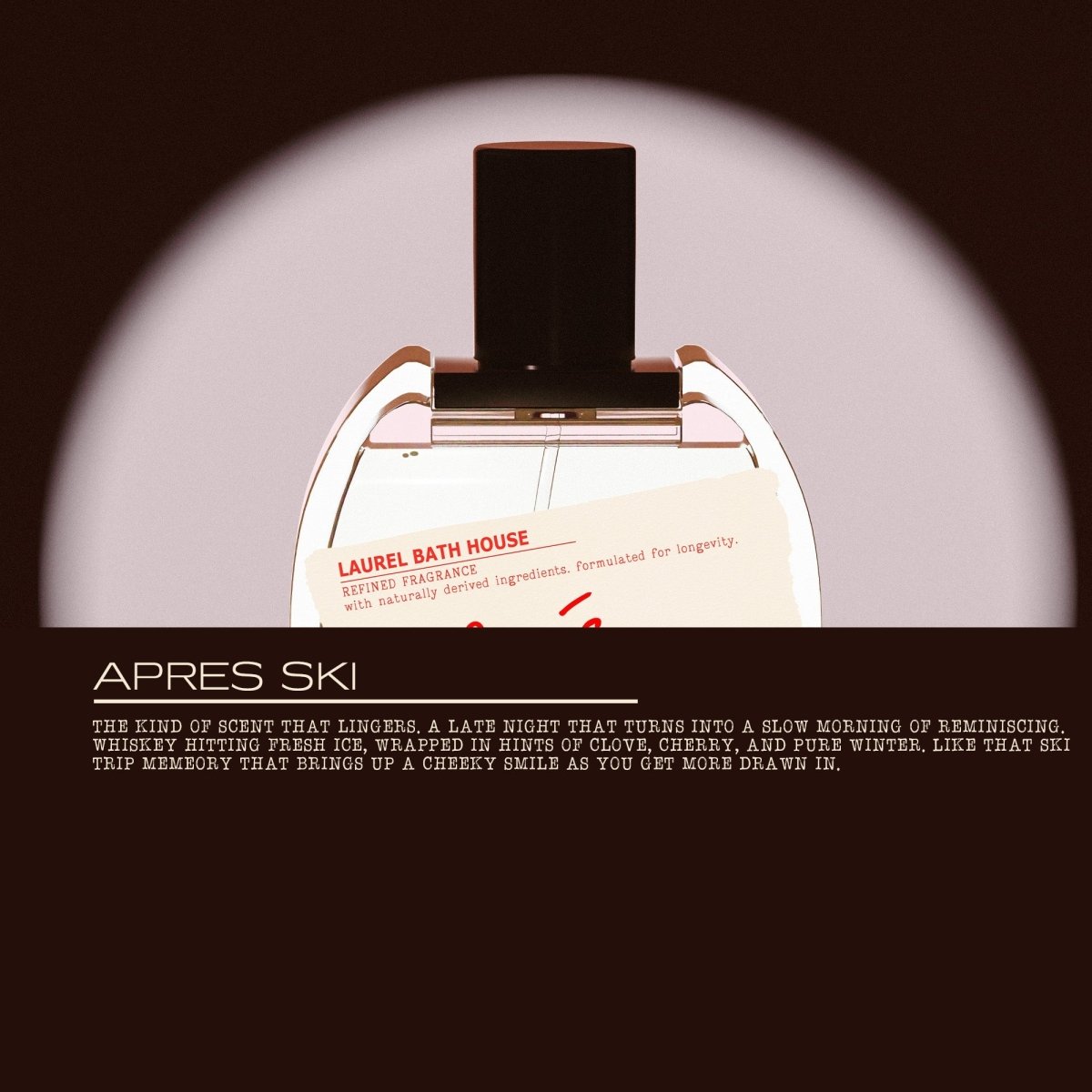 Apres Ski Eau de Parfum Laurel Bath House