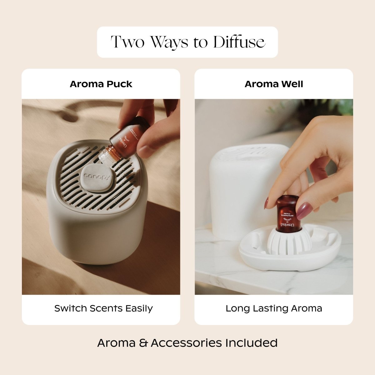 Canopy Aroma Diffuser two ways to diffuse: aroma puck and aroma well, aroma and accessories included